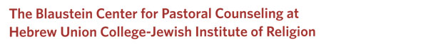 The Blaustein Center for Pastoral Counseling at Hebrew Union College-Jewish Institute of Religion